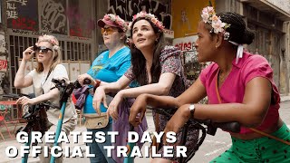 Greatest Days  Official Trailer