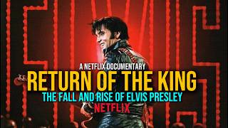 Elvis NEW Documentary 2024  Return of the King The Fall and Rise of Elvis Presley