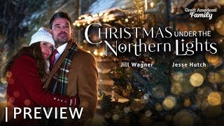 Christmas Under the Northern Lights A Magical Holiday Romance with Jill Wagner  Jesse Hutch