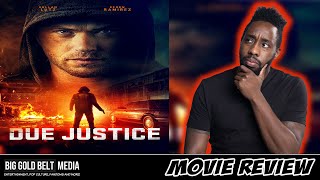 Due Justice  Review 2023  Kellan Lutz Jeff Fahey  Efren Ramirez