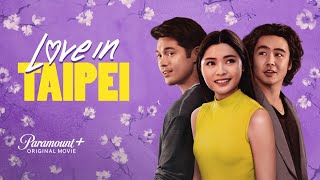 Love in Taipei  Official Trailer  Paramount