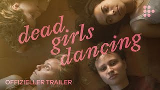 DEAD GIRLS DANCING  Offizieller Trailer  Jetzt im Stream