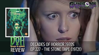 Review THE STONE TAPE 1972  Episode 227  Decades of Horror 1970s