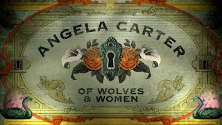 Angela Carter Of Wolves  Women 2018  BBC