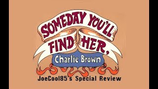 Someday Youll Find Her Charlie Brown 1981 Joseph A Soboras Special Review