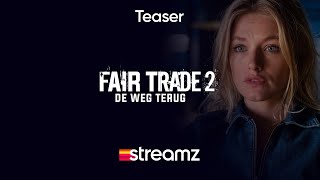 Fair Trade 2  De Weg Terug  Teaser  Serie  Seizoen 2  Streamz