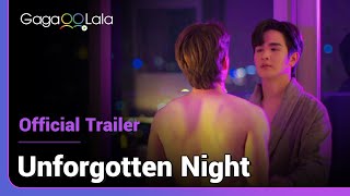 Unforgotten Night  Official Trailer Vol2  The new Thai BL series that put LOVE in lovemaking