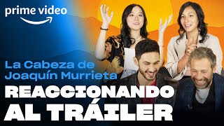 La Cabeza de Joaqun Murrieta  Reaccionando al triler  Prime Video