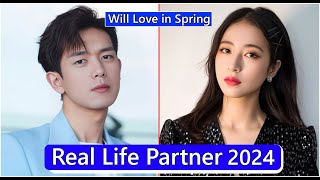 Li Xian And Zhou Yutong Will Love in Spring Real Life Partner 2024