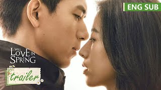 Trailer  Will Love in Spring ENG SUB  