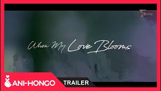 WHEN MY LOVE BLOOMS 2020  TRAILER