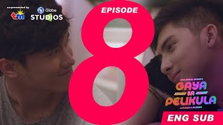 GayaSaPelikula Like In The Movies  Episode 8  FULL  ANIMA ENG SUB