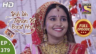 Yeh Un Dinon Ki Baat Hai  Ep 379  Full Episode  5th March 2019