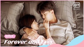 OSTTheme song Continued by ShanYichun  Forever and Ever  iQiyi Romance