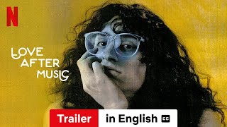 Love After Music Season 1 subtitled  Trailer in English  Netflix