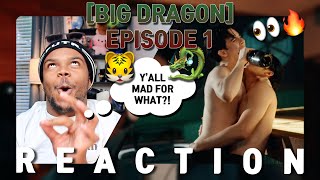  BIG DRAGON THE SERIES  Episode 1 REACTION  BLACKMAIL  BACKBONE