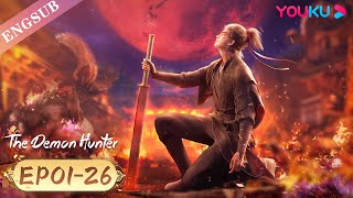 The Demon Hunter S1EP0126 FULL  Chinese Ancient Anime  YOUKU ANIMATION