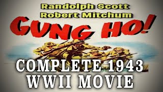 Gung Ho The Story of Carlsons Makin Island Raiders 1943  Complete WW2 Movie