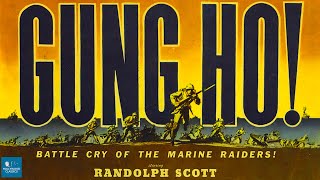 Gung Ho 1943  Full Movie  Randolph Scott Alan Curtis Noah Beery Jr