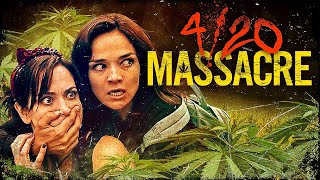 420 Massacre 2018  Full Movie  Horror  Action  420