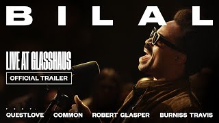 Bilal Live at Glasshaus  Official Trailer 4K  Questlove Common Robert Glasper Burniss Travis