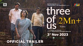 Three Of Us  Official Trailer  Avinash Arun Shefali Shah Jaideep Ahlawat  Swanand Kirkire