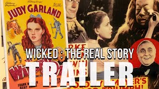 WICKED THE REAL STORY Official Trailer 2024 Documentary