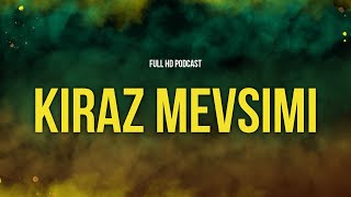 podcast Kiraz Mevsimi 2018  HD Podcast Filmi Full zle