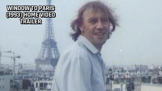 Window to Paris 1993 Home Video Trailer