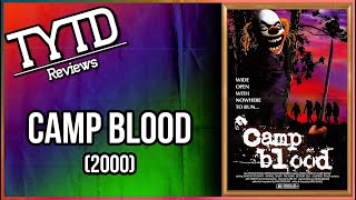 Camp Blood 2000  TYTD Reviews