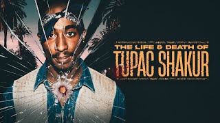 The Life and Death of Tupac Shakur  FULL DOCUMENTARY  2021