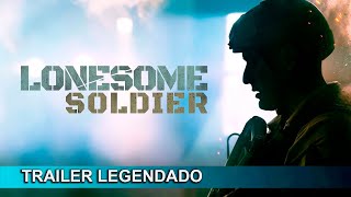 Lonesome Soldier 2023 Trailer Legendado