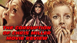 The Corruption of Chris Miller  Movie Review  1973  Vinegar Syndrome  BluRay  Giallo