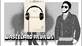 32 Sounds 2023  Wasteland Documentary Film Review