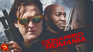 KIDNAPPED IN ROMANIA  Action Crime Thriller  Full Movie  FilmIsNowMovies