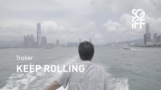 Keep Rolling Trailer  SGIFF 2020