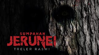 OFFICIAL TRAILER SUMPAHAN JERUNEI  DI PAWAGAM 27 JULAI 2023