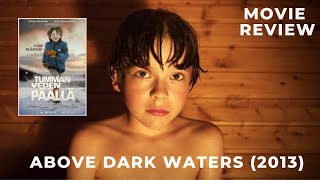 Above Dark Waters 2013  Movie Review