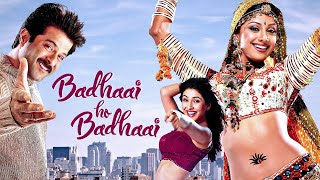     Badhaai Ho Badhaai Hindi Full Movie  Anil Kapoor  Shilpa Shetty  Farida Jalal