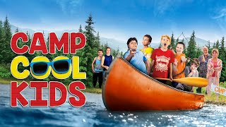 Camp Cool Kids 2017 Full Movie  Family Comedy  Summer Movies