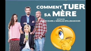 Comment Tuer sa Mre 2018 Extraits VF