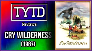 Cry wilderness 1987  TYTD Reviews