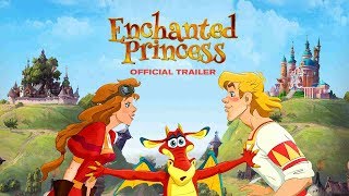 Enchanted Princess 2018 Official HD Trailer