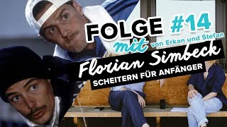 Folge 14 I Florian Simbeck ber die Trennung von Erkan  Stefan I Scheitern fr Anfnger