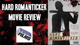 Hard Romanticker 2011  Movie Review  Arsploitation Films