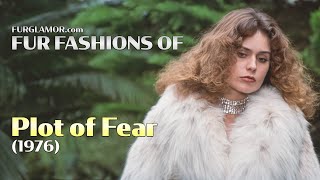 Plot of Fear 1976  Fur Fashion Edit  FurGlamorcom