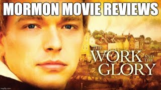 Mormon Movie Reviews  The Work and the Glory 2004