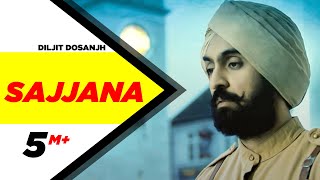 Sajjana  SAJJAN SINGH RANGROOT  DILJIT DOSANJH  Pankaj Batra  Latest Punjabi Song 2018