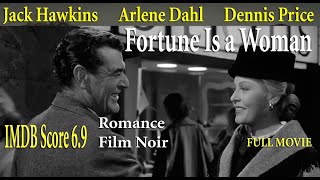 Fortune Is a Woman 1957 Sidney Gilliat  Jack Hawkins Arlene Dahl  Full Movie  IMDB Score 69