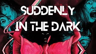 SUDDENLY IN THE DARK 1981 Review